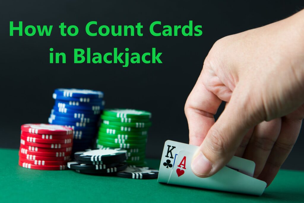 How To Count Cards Playing Blackjack